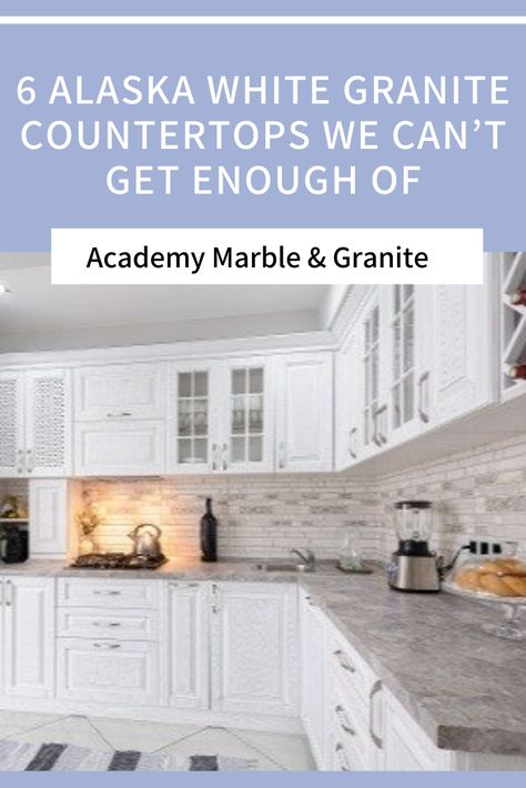 6 ALASKA WHITE GRANITE COUNTERTOPS WE CAN’T GET ENOUGH OF Alaska Granite Countertops, Alaska White Granite Kitchen, Veined Countertops, Alaska White Granite Countertops, Alaskan White Granite, Alaska White Granite, White Granite Countertops Kitchen, Honed Granite Countertops, White Granite Kitchen