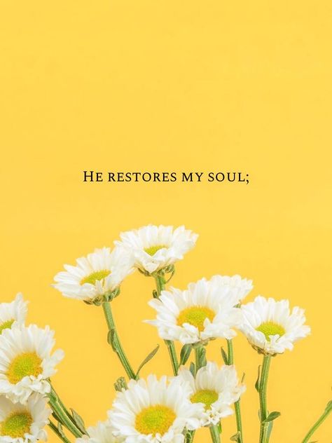 Spiritual Uplifting Quotes, He Restores My Soul, Psalms 23, Yellow Quotes, Yellow Words, Iphone Wallpaper Yellow, Yellow Aesthetic Pastel, Wallpaper Bible, Cute Bibles