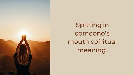 #spiritual Spitting in someone’s mouth spiritual meaning Spitting Into Mouth, My Mouth, Spiritual Meaning, Meant To Be, Spirituality, Memes, Quick Saves