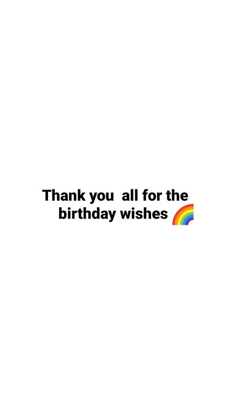 Happy Birthday To Me Snap, Thank You For Birthday Wishes Aesthetic, Thank You For My Birthday Wishes, Thanks For The Birthday Wishes Instagram, Thanking For Birthday Wishes, Birthday Thank You Quotes, Thank You Quotes For Birthday, Treat Quotes, Thank You For Birthday Wishes