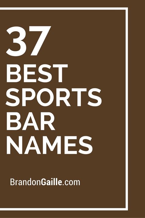 37 Best Sports Bar Names Sports Brand Name Ideas, Home Bar Names Ideas, Bar Names Ideas, Buisness Name Ideas, Cafe Names Ideas, Bar Names, Sport Bar Design, Pub Logo, Fitness Images