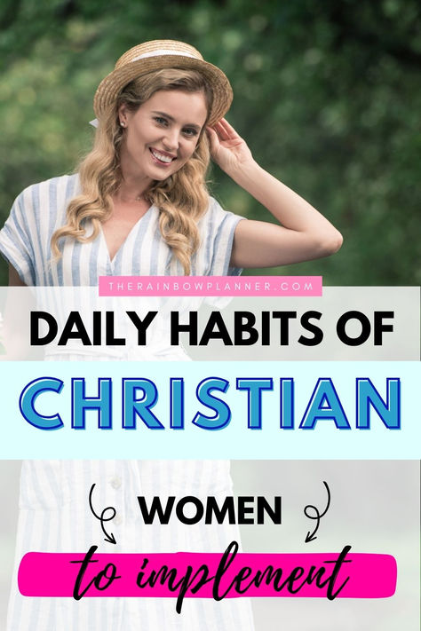 Habits of christian women Christian Woman Routine, Godly Habits, Women Daily Routine, Organizing Binders, Grow Your Relationship With God, Best Daily Habits, Female Habits, Best Habits, Godly Living