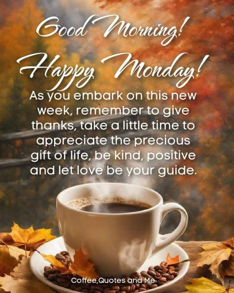 Good Morning Monday Coffee, Good Morning Love Sms, Hello May Quotes, Monday Morning Coffee, Magic Monday, Good Morning And Happy Monday, Christian Good Morning Quotes, Week Blessings, Spiritual Blessings