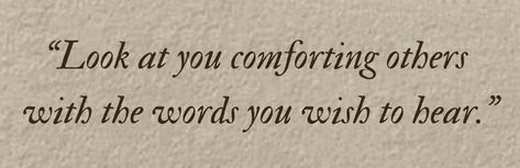 as the therapist friend I can relate Lev Livet, Inspirerende Ord, Fina Ord, Motiverende Quotes, Literature Quotes, Poem Quotes, A Poem, Deep Thought Quotes, Look At You