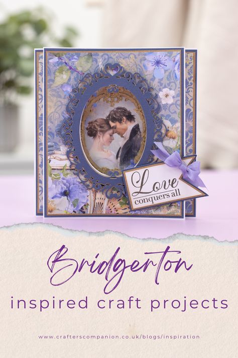 Bridgerton inspired regency era card with a frame centrepiece with a couple in love Love Conquers All, Crafters Companion, Anna Griffin, Tea Party, Craft Projects, Card Making, Paper Crafts