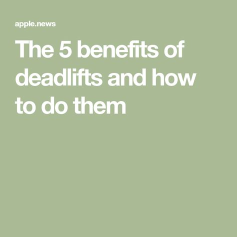 The 5 benefits of deadlifts and how to do them Deadlift Form, Sports Performance, Sport Performance, Business Insider, Benefits, Health, Sports