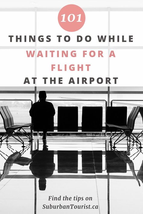 Air Travel Tips, Treating Yourself, What To Do When Bored, Budget Vacation, Airport Travel, Things To Do When Bored, Boredom Busters, At The Airport, Packing Tips For Travel