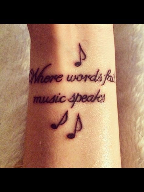 #tattoo #music where words fail music speaks Music Words Tattoo, When Words Fail Music Speaks Tattoo, Tattoos For People Who Love Music, Music Tattoo Designs For Women Unique, Music Tattoos For Women Beautiful, Music Quote Tattoos, Small Music Tattoos, Music Tattoo Sleeves, Music Note Tattoo