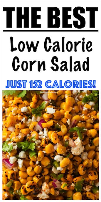 LOW CALORIE Mexican Corn Salad Recipe! (5 WAYS TO AMKE) Low Calorie Mexican Sides, Delicious Low Calorie Salads, Ww Corn Salad, Low Calorie Corn Salad, Big Low Calorie Salad, High Protein Mexican Street Corn Chicken Salad, Summer Corn Recipes, Easy Corn Salad, Healthy Corn