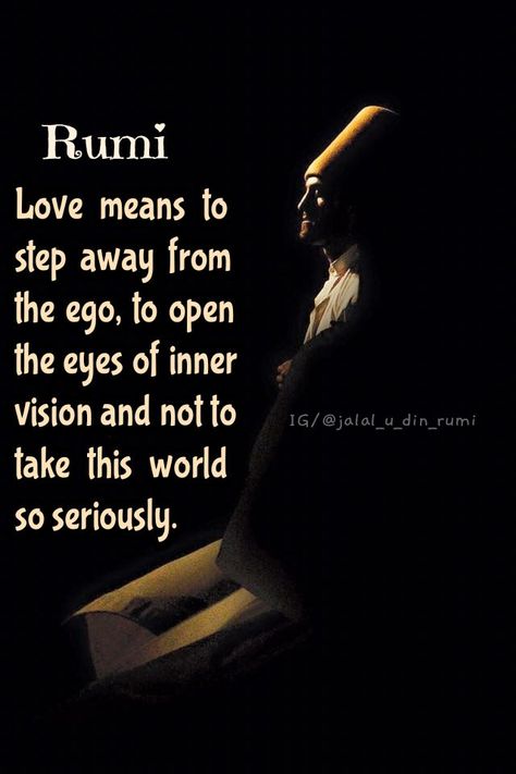 Jalaluddin Rumi Quotes, Best Rumi Quotes, Rumi Quotes On Love, Love Philosophy, Rumi Quotes Life, Rumi Quotes Soul, Rumi Poem, Rumi Poetry, Jalaluddin Rumi