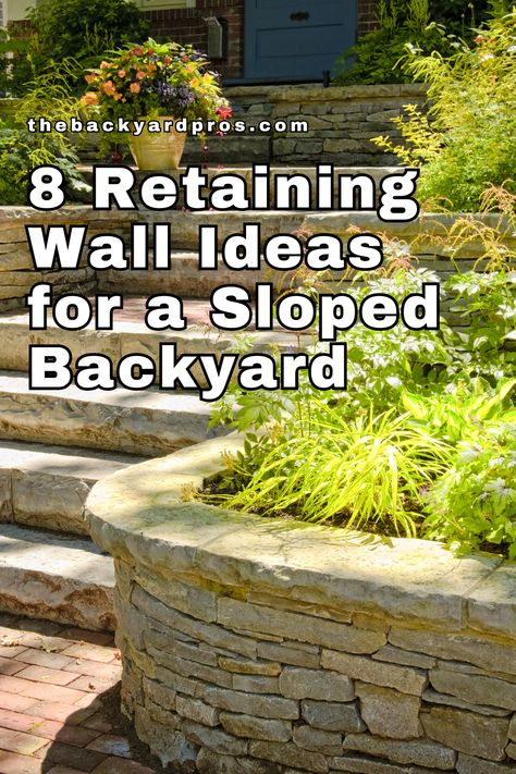 Transform your sloped backyard into a stunning landscape with these 8 retaining wall ideas! From sleek modern designs to rustic stone walls, these options will add both beauty and function to your space. Create more usable outdoor areas while preventing soil erosion with these stylish solutions! Stone Slope Landscaping, Patio With Sloped Yard, Rock Wall Landscaping Ideas, Cheapest Retaining Wall Ideas, Landscape Ideas Sloped Backyard, Slope Backyard Landscaping, How To Build A Retaining Wall On A Slope, Retaining Wall Ideas Slope, Retention Wall Landscaping