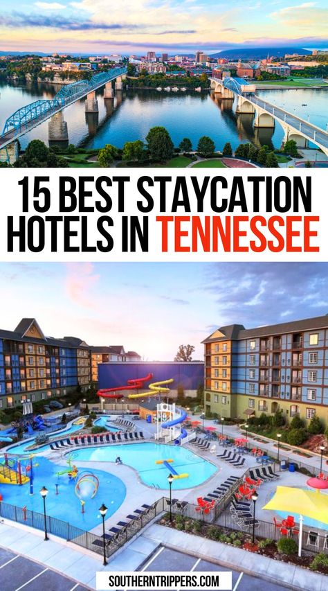 15 Best Staycation Hotels in Tennessee Tennessee Day Trips, Places To Stay In Pigeon Forge Tn, Places To Stay In Chattanooga Tennessee, Where To Stay In Pigeon Forge Tennessee, Where To Stay In Gatlinburg Tn, Tennessee Vacation Outfits Fall, Farragut Tennessee, Places To Visit In Tennessee, Tennessee Family Vacation