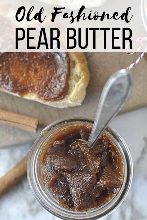 Recipe For Pear Butter, Pear Butter Recipe, Pear Sauce, Pear Butter, Old Fashioned Recipe, Canned Pears, Sliced Pears, Fall Comfort Food, Pear Recipes