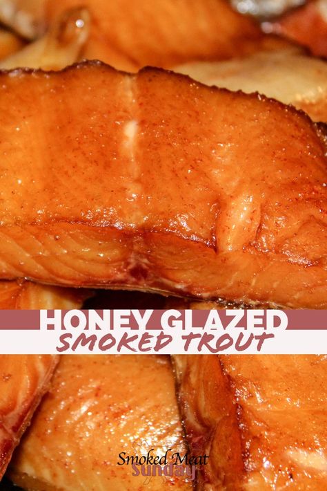 Honey Glazed Smoked Trout - Smoked Fish Recipe - Smoked Fish Brine - Dry Brine for Trout - Smoked Salmon - Dry Brine - Brine for Fish - Pellet Grill Recipes - Smoked Food - Traeger Recipes Fish Brine, Smoked Trout Recipe, Smoked Fish Recipe, Trout Recipe, Dry Brine, Trout Recipes, Smoked Food, Smoked Trout, Pellet Grill Recipes