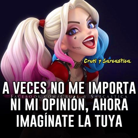 Jajajajajajjaja me vale verga lo que piensen a si soy y no lo voy a poder.cambiar.Nunca Arley Queen, Me Vale, Harley Quinn Quotes, Quotes En Espanol, Jenni Rivera, Funny Spanish Memes, Frases Tumblr, Harley Quinn Art, Facial Skin Care Routine