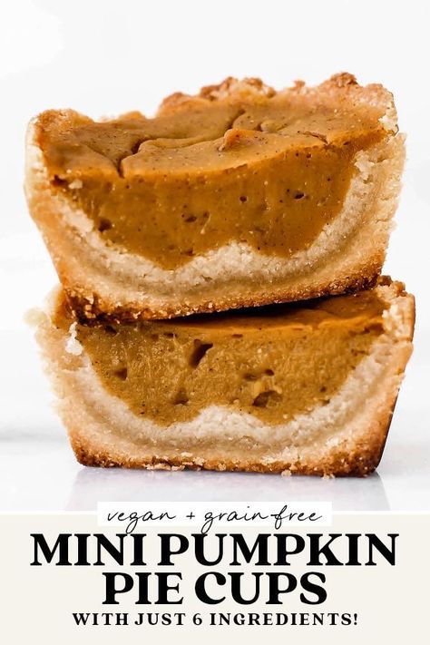 Gf Thanksgiving Desserts, Cozy Desserts, Pumpkin Pie Cups, Grain Free Pumpkin Pie, Vegan Fall Dessert, Shareable Desserts, Mini Pumpkin Pie, Pie Cups, Gut Recipes