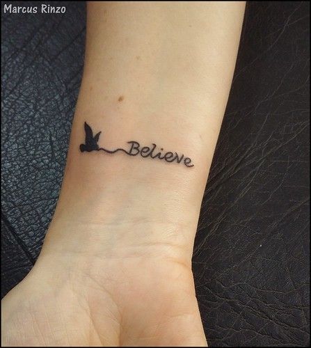 Believe Wrist Tattoo, Mission Tattoo, Believe Tattoo, Tattoo On Wrist, Believe Tattoos, Bird Tattoo Wrist, Small Girly Tattoos, Tattoos Infinity, Tattoos Mandala