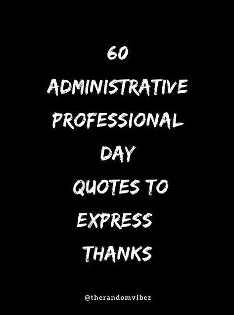 School Secretary Appreciation Quotes, Administrative Day Quotes, Admin Day Quotes, Administrative Professionals Day Cards, Gifts For Administrative Assistants Day, Secretary Day Quotes Funny, Professional Administrative Day Ideas, Admin Professionals Day Gift Ideas Diy, Administrative Assistant Quotes