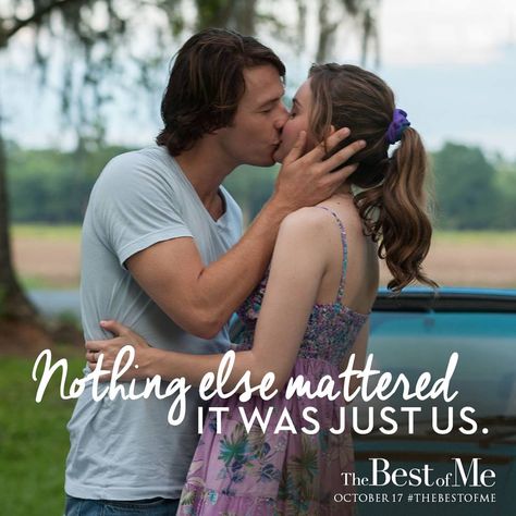 The Best Of Me Movie, Best Of Me Movie, Nicholas Sparks Quotes, Nicholas Sparks Movies, Luke Bracey, James Marsden, Michelle Monaghan, Favorite Movie Quotes, Just Us