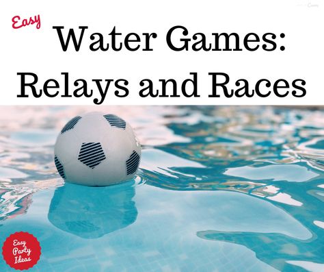 Choose from these easy Water Relay Race Games | Easy Party Ideas and Games #watergames  #waterrelayraces #partyideas #easypartyideas Pool Relay Games, Christmas Relay Games, Relay Games For Kids, Relay Race Games, Obstacle Course Games, Race Games, Lake Games, Swimming Games, Relay Ideas