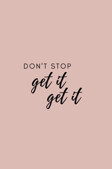 Dont Stop Quotes, Go Get It Quotes, Better Mindset, Girlboss Quotes, 1 Line Quotes, Free Printable Quotes, Poster Quotes, Growth Mindset Quotes, Powerful Inspirational Quotes