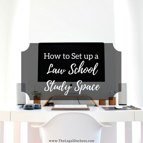 How to Set Up a Study Space for Law School - The Legal Duchess Law Student Study Table, Law School Desk Set Up, Law School Desk, Law School Apartment, Law School Study, Student Desk Organization, Law School Application, Law School Prep, Law School Inspiration