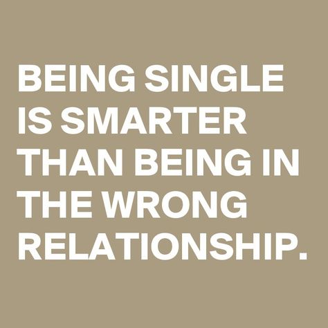 How I Enjoy Being A Single College Student Quotes For Single, Wrong Relationship, Single Women Quotes, Love Being Single, How To Be Single, Single Quotes Funny, The Invincible, Life Sayings, Single Travel