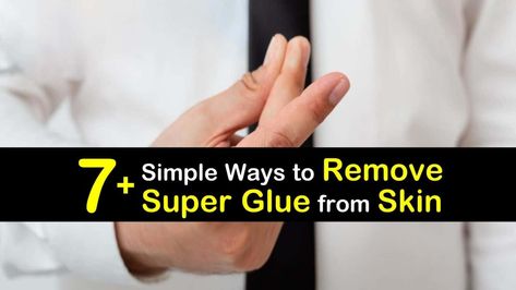 7+ Simple Ways to Remove Super Glue from Skin Remove Adhesive From Skin, Remove Super Glue, Peroxide Uses, Hand Soak, Petroleum Jelly, Mineral Spirits, Spray Adhesive, Soft Toothbrush, Cotton Swab