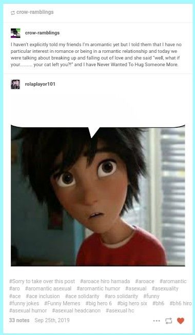 Aromantic asexual pride Hiro Hamada big hero 6 BH6 asexuality aroace lgbt lgbtqpia memes funny jokes dialogue incorrect quotes Aroace Hiro Hamada, Aroace Merida, Aroace Funny, Aroace Memes Funny, Hiro Hamada Icon, Asexual Art, Asexual Jokes, Asexual Aesthetic, Aro Ace