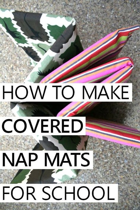 how to make easy, washable covered nap mats for preschool or kindergarten Kindergarten Nap Mat, Diy Nap Mats For Kids, Nap Mats For Kids Preschool, Diy Nap Mat, Kids Play Tent Diy, Nap Mat Pattern, Play Tent Diy, Nap Mat Tutorial, Sleeping Mats For Kids