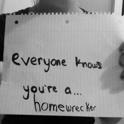 Yup Homewrecker Quotes, Home Wrecker Quotes, Home Wrecker, Quotes By Authors, Sharing Quotes, Married Men, Just Breathe, Know Who You Are, Ex Husbands