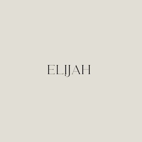 Elijah Name Wallpaper, Elijah Name, Liam Name, Boys Names, Psalm 127, Fantasy Names, Boy Name, Name Wallpaper, Cute Names