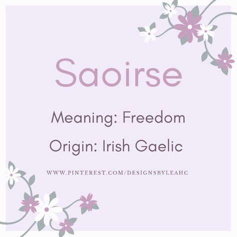 Baby Girl Name: Saoirse. | Meaning: Freedom. | Origin: Irish Gaelic. || www.pinterest.com/designsbyleahc Saoirse Name, Irish Words And Meanings, Celtic Names And Meanings, Scottish Names And Meanings, Irish Names And Meanings, Seraphine Name Meaning, Irish Girl Names And Meanings, Old Irish Names, Hispanic Baby Names