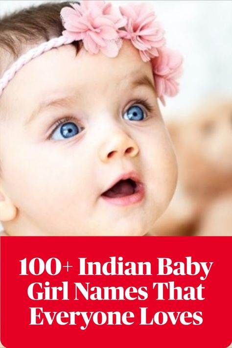 Discover the best Indian Baby Girl Names that exude confidence, strength, and charm. Find the perfect name for your daughter from our list! Indian Baby Girl Names, Indian Baby Girl, Beautiful Name, Indian Baby, Girl Names, Baby Names, Parenting