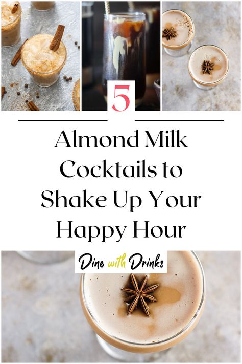 Collage of 4 almond milk cocktails. Almond Milk Cocktail, Milk Cocktails, Best Almond Milk, Healthy Cocktail Recipes, Spiced Cocktail, Spiced Almonds, Punch Cocktails, Liquor Recipes, Gin Recipes