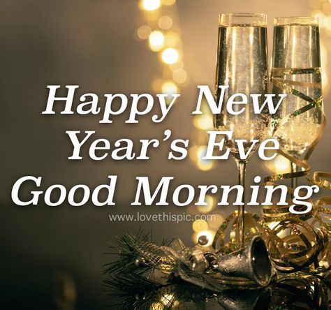 New Year's Eve Wishes, Happy New Year Eve, New Years Eve Pictures, New Years Eve Images, Short Christmas Quotes, New Years Eve Quotes, Good Morning Facebook, Happy New Year Gif, New Year Gif