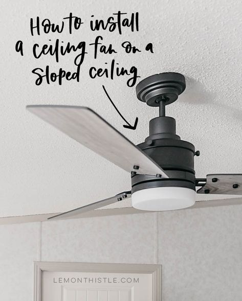 How to install a ceiling fan on a sloped ceiling (the super simple explanation) Ceiling Fan On Slanted Ceiling, Ceiling Fan Sloped Ceiling, Living Room Fans, Bedroom Fan, Ceiling Fan Installation, Living Room Ceiling Fan, Angled Ceiling, Ceiling Fan Bedroom, Boys Bedroom Makeover