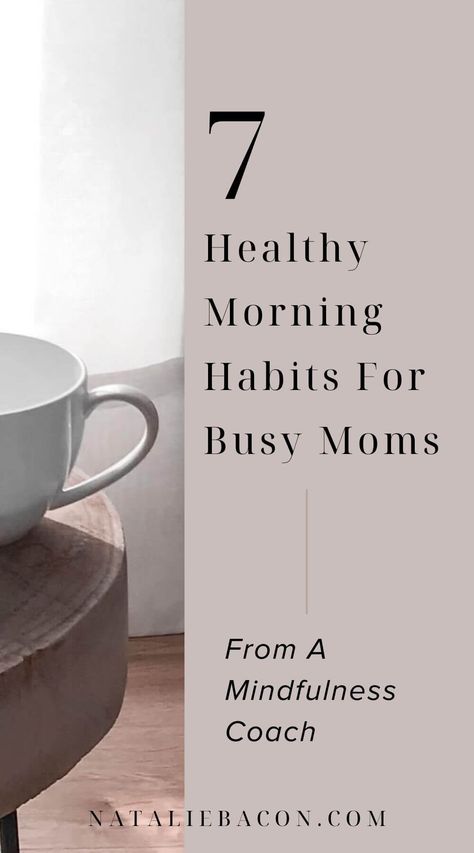 Healthy morning habits can be simple and still be effective. Learn 7 habits you can start today to have better mornings as a mom. Time Management Tips For Moms, Part Time Work, Mindfulness Coach, Home Tips And Tricks, A Life Well Lived, Mindful Parenting, Morning Habits, Health Habits, Tips For Moms