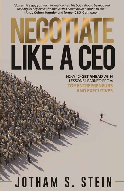 Negotiate Like A CEO: How to Get Ahead with Lessons Learned From Top Entrepreneurs and Executives: Stein, Jotham: 9781895131598: Amazon.com: Books Business Books Worth Reading, Empowering Books, Best Self Help Books, Books To Read Nonfiction, Improvement Books, Self Development Books, Development Books, Unread Books, Books For Self Improvement