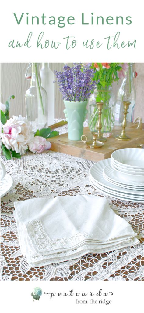 7 charming types of vintage linens you should never pass up - Postcards from the Ridge Vintage Napkins Repurpose, Cottage Home Decor Ideas, Vintage Cloth Napkins, Diy Tablecloth, Lace Projects, Vintage Linen Tablecloths, White Linen Napkins, Vintage Table Linens, Linen Hand Towels