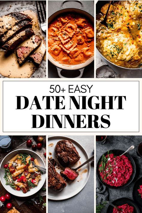 Here's 50+ date night dinner recipes that are easy and satisfying, so that you can have fun in the kitchen together & enjoy a delicious meal! Foods For Boyfriend, Dinner To Make With Boyfriend, Date Meal Ideas, Easy Dinners That Impress, Light Date Night Dinner, Dinner Recipes To Make With Boyfriend, Special Dinner Ideas For Two, Dinner Recipes For Boyfriend, Boyfriend Dinner Recipes