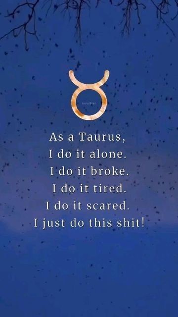 Taurus Woman Quotes, Taurus Wallpaper, Taurus Vibes, Taurus Zodiac Quotes, Taurus Aesthetic, Taurus Memes, Taurus Art, Taurus Personality, Taurus Girl