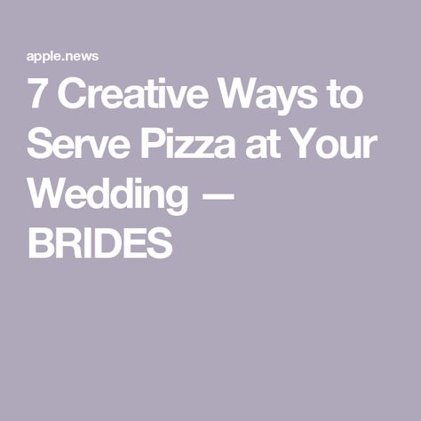 7 Creative Ways to Serve Pizza at Your Wedding — BRIDES Pizza Wedding Photo, Pizza Buffet Wedding Receptions, Pizza Bar Wedding, Pizza Wedding, Pizza Catering, Pizza Buffet, Pizza Bar, Wedding Buffet, Wedding Brides