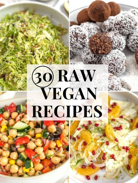 30 Raw Vegan Recipes (Fulfilling & Easy to make) Raw Salad Recipes Vegan, Raw Vegetable Dishes, Easy Raw Meals, Best Raw Vegan Recipes, Raw Vegan High Protein, Quick Raw Meals, Raw Vegan Easy Recipes, 30 Day Raw Vegan Challenge, Raw Vegan Food List