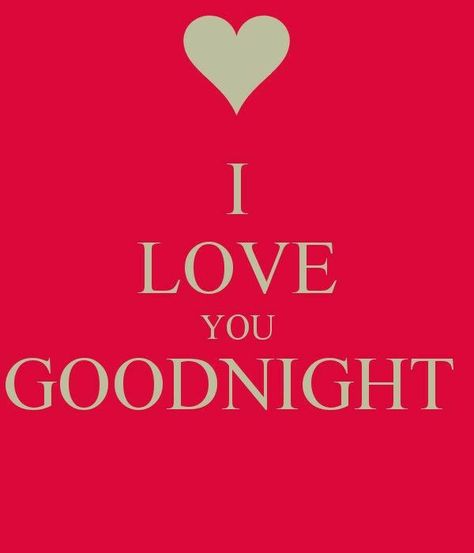 I Love You Goodnight, Kiss Good Night, Good Night Love You, Good Night For Him, Good Night Sweetheart, Good Night I Love You, Night Love Quotes, Good Night Love Quotes, Good Night Wallpaper