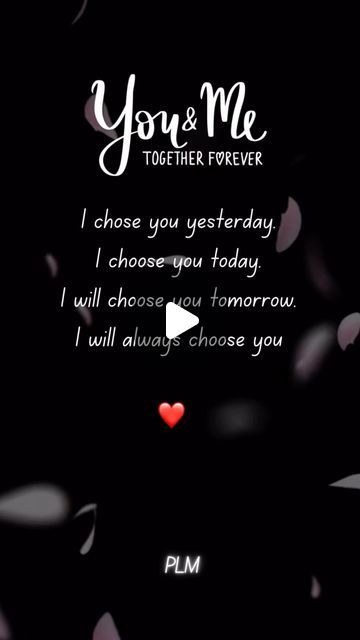 I Choose You Quotes For Him, I Choose You Quotes, Together Forever Quotes, Quotes Couple, Relationships Quotes, Forever Quotes, I Choose You, Morning Greetings, Together Forever