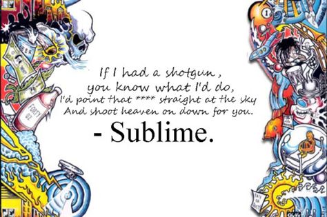 Don't Push - Sublime favorite lyric ever! Sublime Lyrics, Sublime Quotes, Sublime Tattoo, Great Song Lyrics, We Will Rock You, Favorite Lyrics, Sing To Me, All Music, Music Love