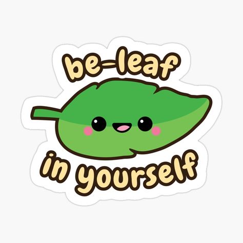 Be Leaf In Yourself, Believe In Yourself, Journal Design, Happy Face, Glossier Stickers, Art Supplies, Vinyl Decal Stickers, Awesome Products, Vinyl Decal