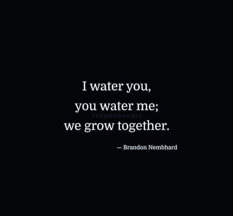 I water you, you water me; we grow together. Black Art Couples, Bohemian Mama, Art Couples, Together Quotes, Strong Quotes, Romantic Love Quotes, Grow Together, Best Black, Amazing Quotes