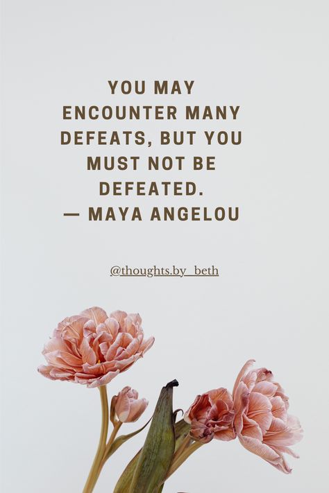 Discover the powerful insight from Maya Angelou: 'You may encounter many defeats, but you must not be defeated.' This quote inspires resilience and strength in the face of life's challenges. Join us on Pinterest for more motivational quotes and uplifting stories that encourage you to rise above adversity! Quotes By Maya Angelou, Maya Angelou Quotes Strength, Uplifting Stories, Adversity Quotes, Maya Angelou Quotes, Rise Above, Life Challenges, Maya Angelou, Beautiful Words